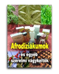 Afrodizikumok - Szerelmi vgykeltk